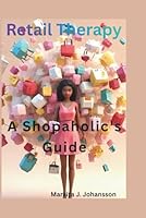 Retail Therapy: A Shopaholic's Guide B0G35M3RBN Book Cover