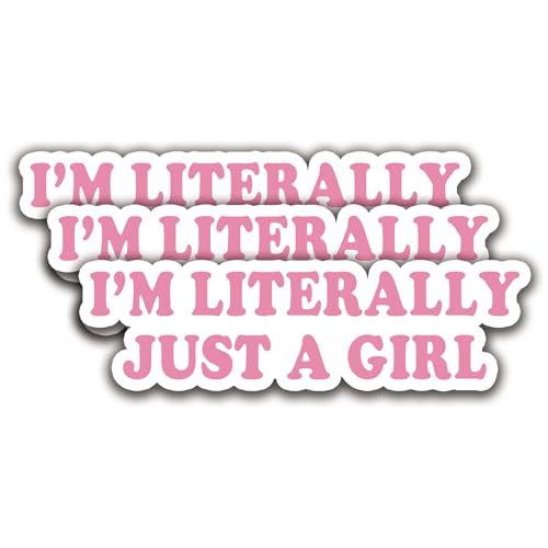(3Pcs) I'm Literally Just A Girl Sticker Quotes Funny Stickers Decal Waterproof Vinyl Stickers Adult for Laptop Kindle Car Tumbler Water Bottle Mug Phone Notebook Helmet - Size 3”x0,9”