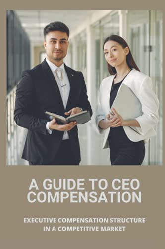 Best Ceo Of Salary Reviews And Buying Guide 2022 BNB