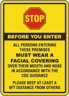 RL digital units Stop Before You Enter All Persons Entering These Premises Must wear a Facial coveringFoam Board Water Proof with Double Sided Sticker