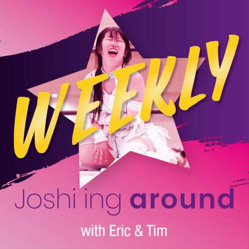 WEEKLY - Episode 41 - 28/07/2026 - Natsupoi, STARDOM 5 Star Grand Prix, TJPW, Sendai Girls, Marigold, Marvelous, SEAdLINNNG, Ice Ribbon, Diana, ChocoPro and much more!