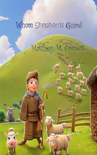Whom Shepherds Guard (Lighthouse Kids!)