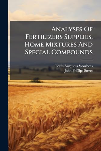 Analyses Of Fertilizers Supplies, Home Mixtures And Special Compounds