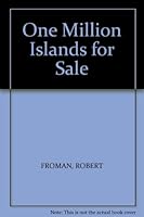 One Million Islands for Sale - a Guide to More Than One Million Islands for Sale or for Rent Around the Shores and in the Lakes of the United States and Canada B000Q5YY0G Book Cover