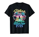 Sisters On The Loose Sisters Trip 2025 Funny Summer Vacation T-Shirt