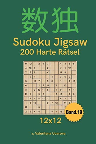 Sudoku Jigsaw: 200 Harte Rätsel 12x12 band. 19 (German Edition)