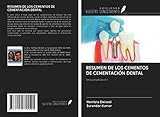  RESUMEN DE LOS CEMENTOS DE CEMENTACIÓN DENTAL: Una actualización