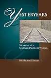 yesteryear font family  Yesteryears: Memories of a Southern Piedmont Woman