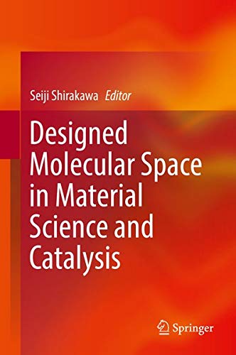 Buy Designed Molecular Space in Material Science and Catalysis — BookShops.in