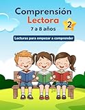  Comprensión Lectora 2º de primaria.: Lecturas, ejercicios y actividades para niños y niñas de 7 a 8 años.
