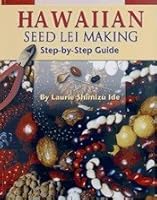 Hawaiian Seed Lei Making: Step-By-Step Guide 156647504X Book Cover