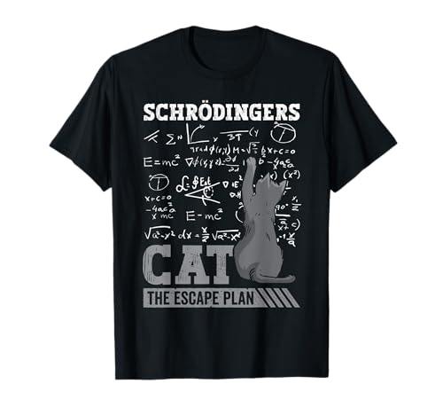 Funny Schrodingers Cat Escape Plan Science Quantum Physics T-Shirt