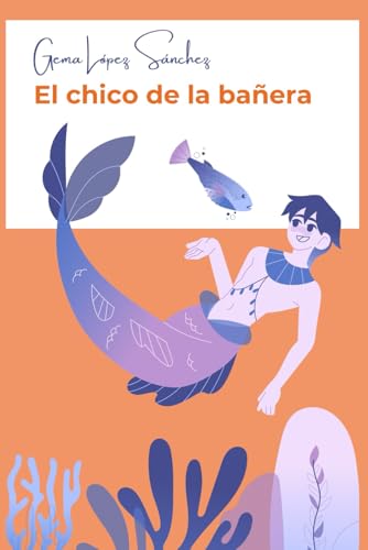 El chico de la bañera (Spanish Edition)