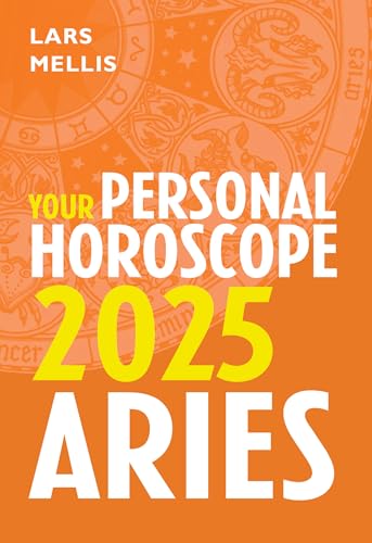 Aries 2025: Your Personal Horoscope: The ultimate astrological guide for personal growth and fulfillment in 2025 (English Edition)