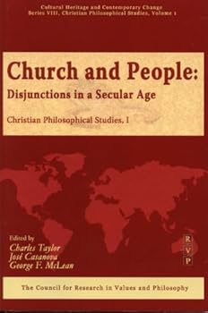 Paperback Church and People: Disjunctions in a Secular Age (Cultural Heritage and Contemporary Change: Christian Philosophical Studies,1) Book