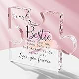 Acrylic Plaque Gifts for Bestie, Best Friend Birthday Gifts for Women Unique Acrylic Puzzle Piece Paperweight Desk Decorations Present for New Year Thanksgiving Christmas Anniversary