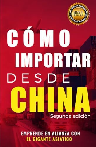Cómo importar desde China (Spanish Edition)
