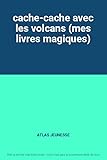  cache-cache avec les volcans (mes livres magiques)