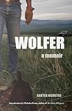 Wolfer: A Memoir