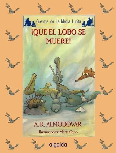 Media lunita nº 49. ¡Que el lobo se muere! (INFANTIL - JUVENIL - CUENTOS DE LA MEDIA LUNITA - EDICIÓN EN RÚSTICA)