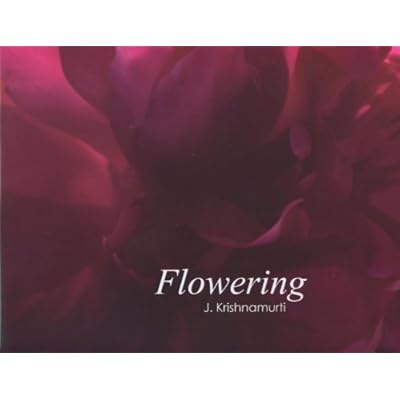 Flowering: J. Krishnamurti