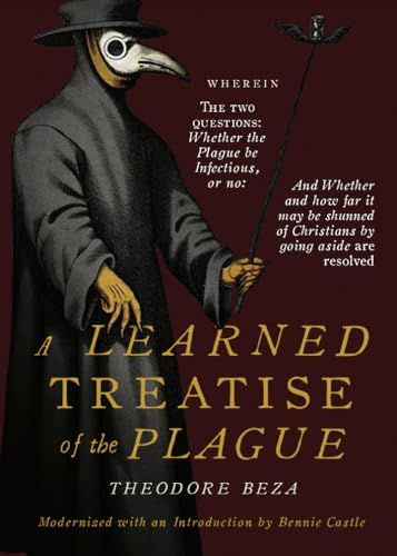 Beza's Learned Discourse of the Plague
