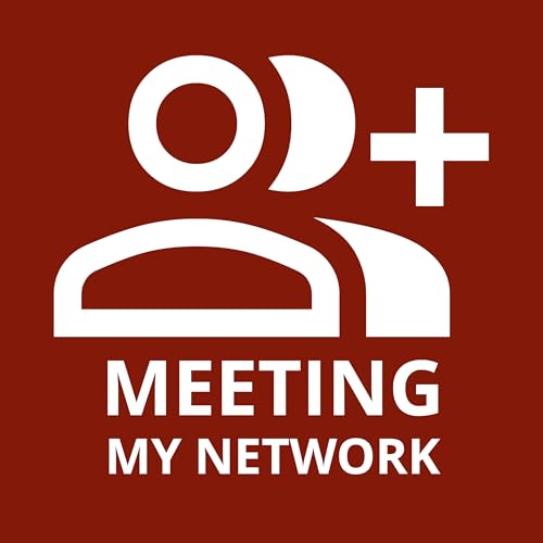 Meeting My Network Podcast Por Jason Raisleger arte de portada