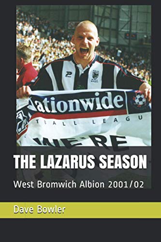Télécharger THE LAZARUS SEASON: West Bromwich Albion 2001/02 Francais PDF