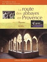 La Route des abbayes en Provence 2737351022 Book Cover