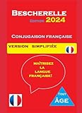  Bescherelle 2024: Conjugaison française Version simplifiee (Tout Age)