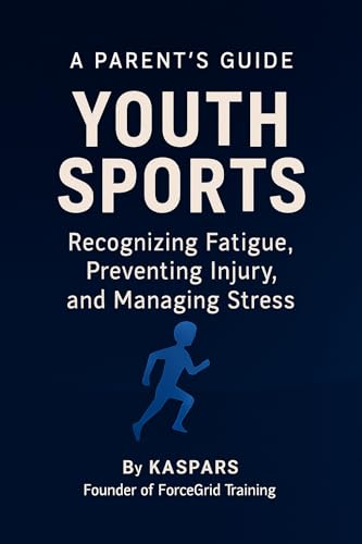 A Practical Guide for Parents to Prevent Burnout, Overtraining, and Sports Injuries in Young Athletes: How to Support Long-Term Athletic Development Without Burnout, Overtraining, or Injury
