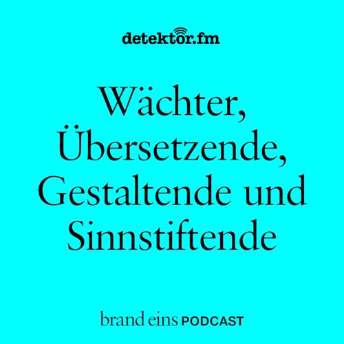 Wächter, Übersetzende, Gestaltende und Sinnstiftende