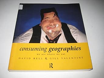 Consuming Geographies: We Are Where We Eat book cover