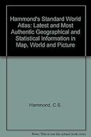 Hammond's Standard World Atlas: Latest and Most Authentic Geographical and Statistical Information in Map, Word, and Picture B003X5ZC0M Book Cover