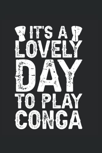  Conga Drum Notebook: Conga Drum Saying Notebook Gift Idea For Conga Drum Lovers