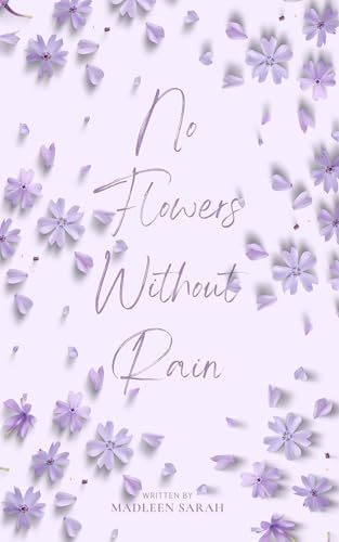 No Flowers Without Rain