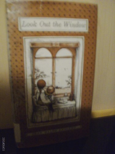 Look Out the Window.