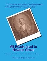 All Roads Lead to Newton Grove: The History of the Monk Family 1516922972 Book Cover