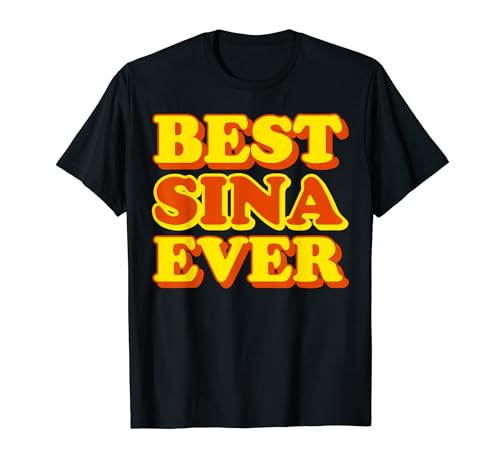 Photo de Best Sina Ever - Prénom Sina Drôle T-Shirt
