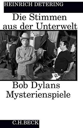 Die Stimmen aus der Unterwelt: Bob Dylans