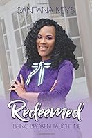 Redeemed: Being Broken Taught Me 1095313932 Book Cover