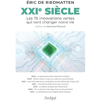 XXIe si&egrave;cle - Les 75 innovations vertes qui vont changer notre vie