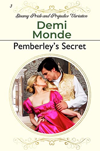Pemberley's Secret: Steamy Pride and Prejudice Variation (Steamy Pride and Prejudice Variations) (English Edition)