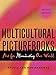 Produktbild Multicultural Picturebooks: Art for Illuminating Our World