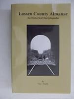 Lassen County almanac: An historical encyclopedia 093837320X Book Cover