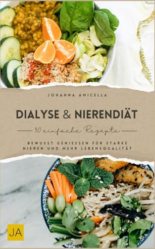 Dialyse & Nierendiät: Bewusst genießen für starke Nieren und mehr Lebensqualität