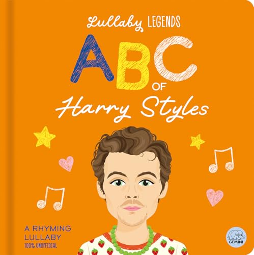 Lullaby Legends: ABC of Harry Styles: A Rhyming Biography