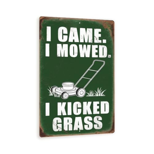Funny Lawn Mowing Sign – "I Came. I Mowed. I Kicked Grass."