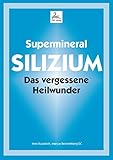 siliciumdioxid englisch  Supermineral Silizium: Das vergessene Heilwunder