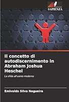 Il concetto di autodiscernimento in Abraham Joshua Heschel (Italian Edition) 6208458293 Book Cover